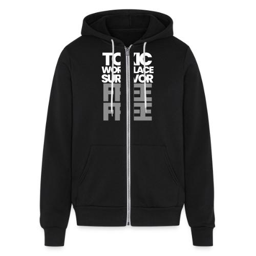 TOXIC WORKPLACE SURVIVOR - Unisex Full Zip Hoodie