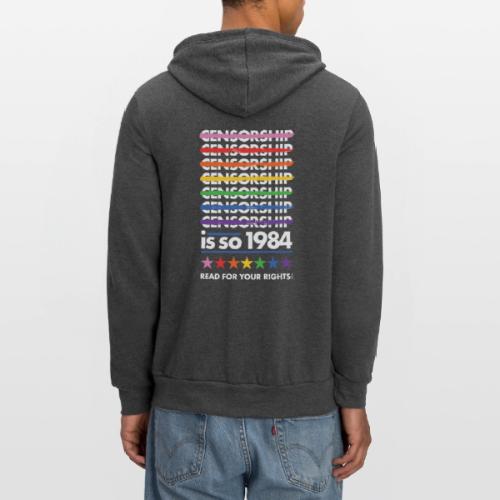 Censorship Is So 1984 (Rainbow) - Unisex Full Zip Hoodie