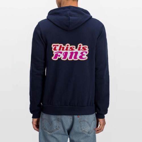 This Is Fine - Unisex Full Zip Hoodie