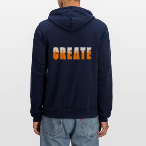 CREATE Vibrant Orange Bold Word Graphic - Unisex Full Zip Hoodie