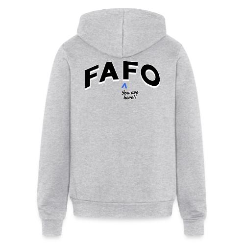 FAFO - You Are Here - Unisex Full Zip Hoodie