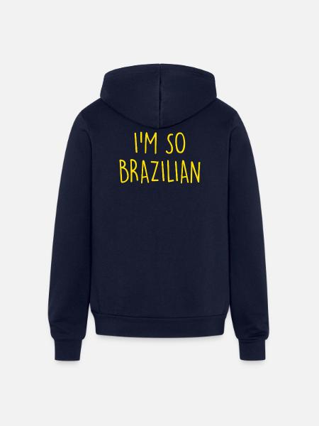 I'm so Brazilian Brazil - Unisex Full Zip Hoodie - navy