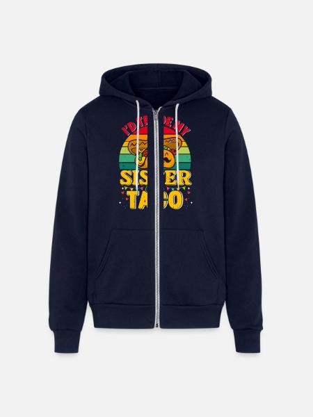 I´d trade my Sister for a Taco Mexican Taccos - Unisex Full Zip Hoodie - navy