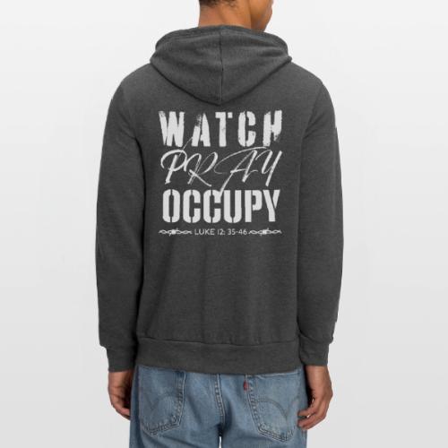 Watch Pray Occupy - Unisex Full Zip Hoodie