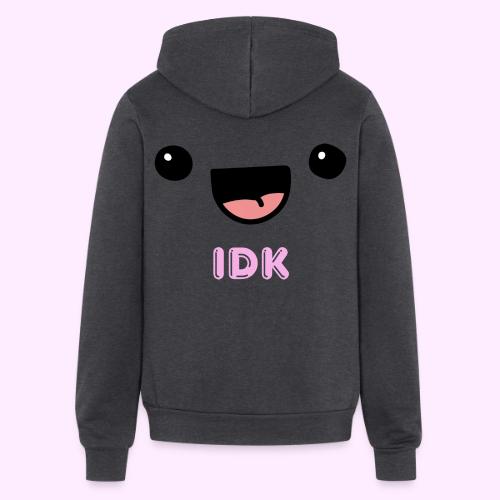 IDK - Unisex Full Zip Hoodie