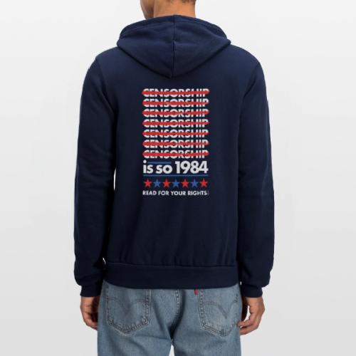 Censorship Is So 1984 - Unisex Full Zip Hoodie