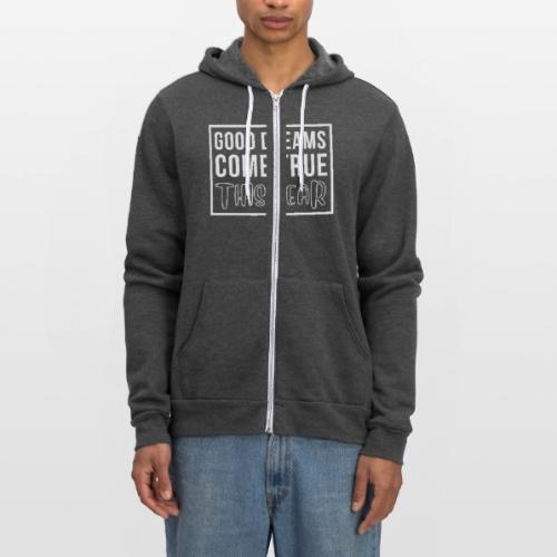 Good Dreams Come True This Year - New Year Wishes - Unisex Full Zip Hoodie