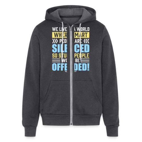 Stupid and Smart People for Dark Colors - Unisex Full Zip Hoodie