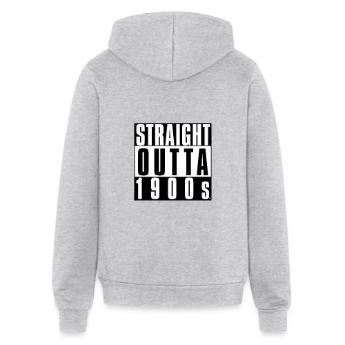 STRAIGHT OUTTA 1900S - Unisex Full Zip Hoodie