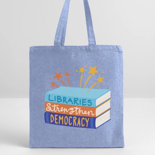Libraries Strengthen Democracy - Recycled Tote Bag