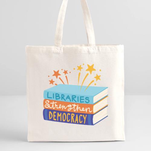 Libraries Strengthen Democracy - Recycled Tote Bag