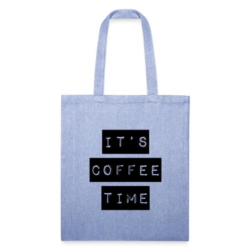 It's Coffee Time - Recycled Tote Bag