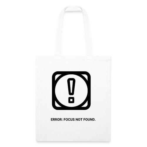 ERROR: FOCUS NOT FOUND T-Shirt | Funny Remote Work - Recycled Tote Bag