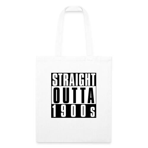 STRAIGHT OUTTA 1900S - Recycled Tote Bag