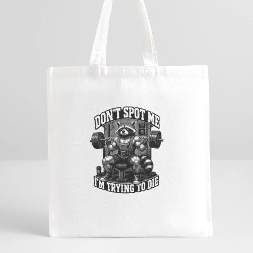 Raccoon Lifter Don’t Spot Me - Recycled Tote Bag