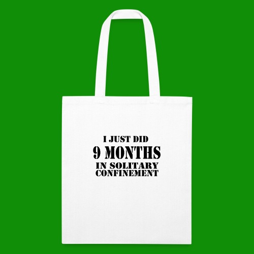 9 Months in Solitary Confinement - Recycled Tote Bag