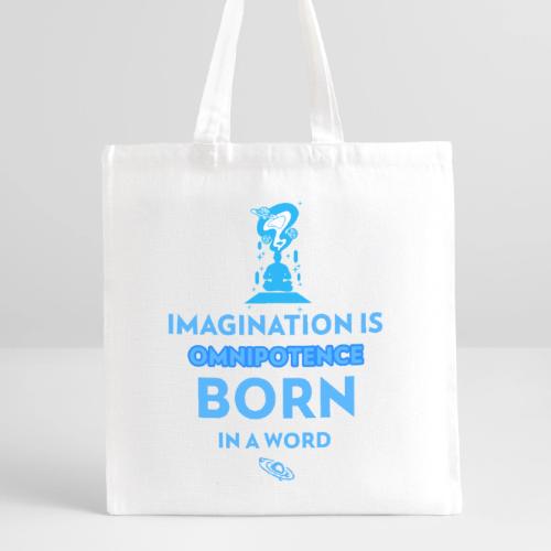 Imagination Is Omnipotence - Recycled Tote Bag
