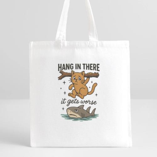 Funny Hang in There, It Gets Worse Cat and Shark - Recycled Tote Bag