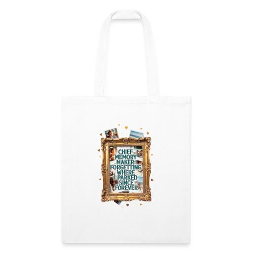 Chief Memory Maker T Shirt, Forgetting Where - Recycled Tote Bag