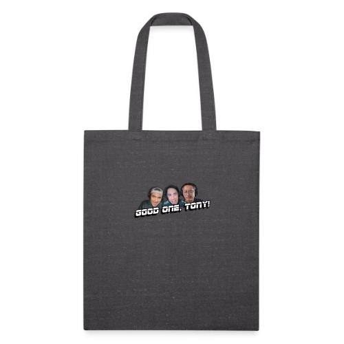 GOOD ONE, TONY! (no glow) - Recycled Tote Bag