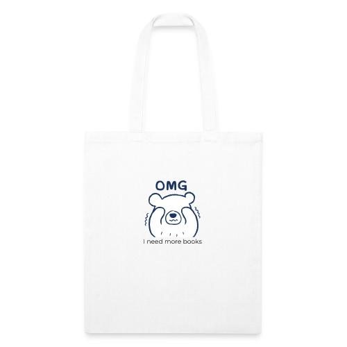 OMG I need more books (blue text) - Recycled Tote Bag