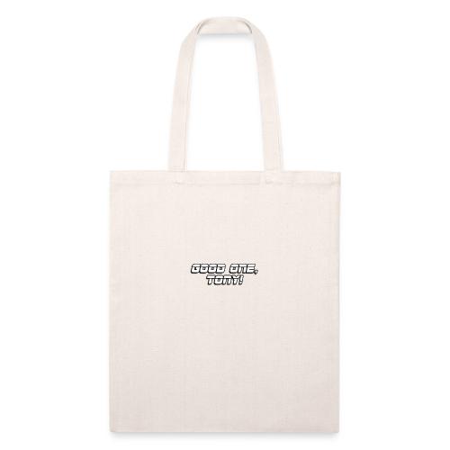 GOOD ONE, TONY! (text only) - Recycled Tote Bag