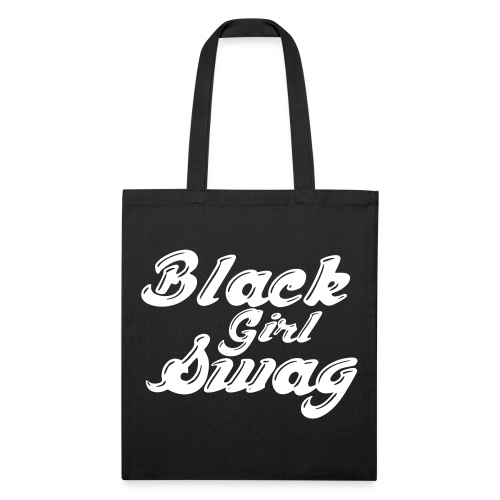 Black Girl Swag T-Shirt - Recycled Tote Bag
