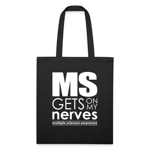 MS Gets on My Nerves - Recycled Tote Bag
