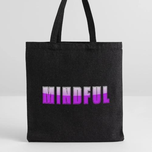 Mindful Typography Minimalist Design - Recycled Tote Bag