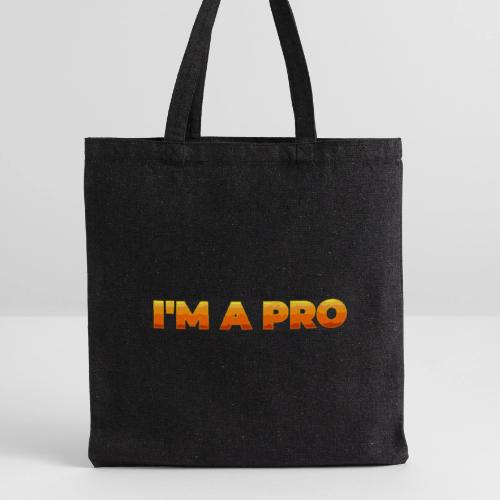 I'm a pro - Recycled Tote Bag