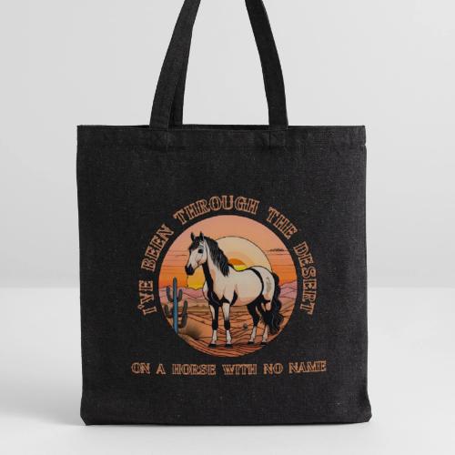 I've been through the desert on a horse - Recycled Tote Bag