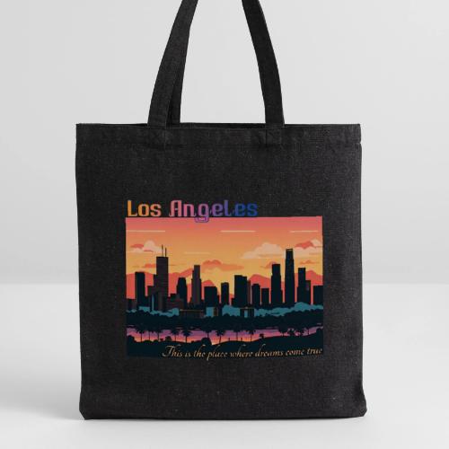 L.A. This is the place where dreams come true - Recycled Tote Bag