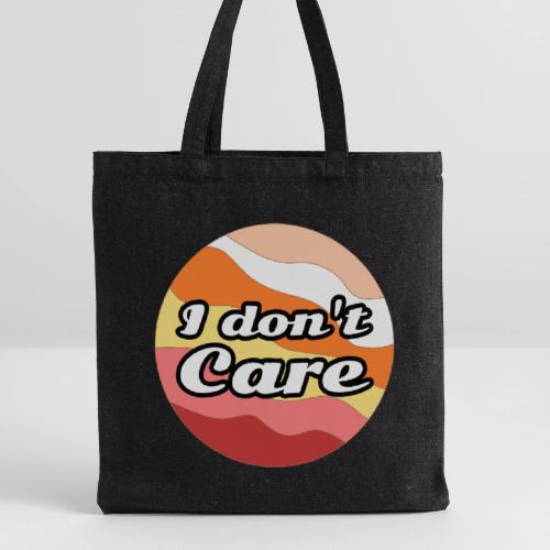 I Don’t Care Vibes - Recycled Tote Bag
