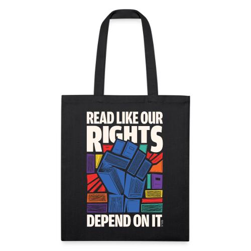 Read Like Our Rights Depend on It - Recycled Tote Bag