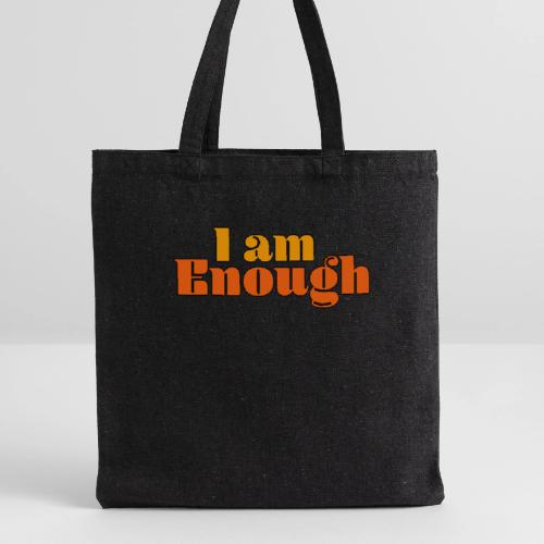 I Am Enough – Self-Love Affirmation Typography - Recycled Tote Bag