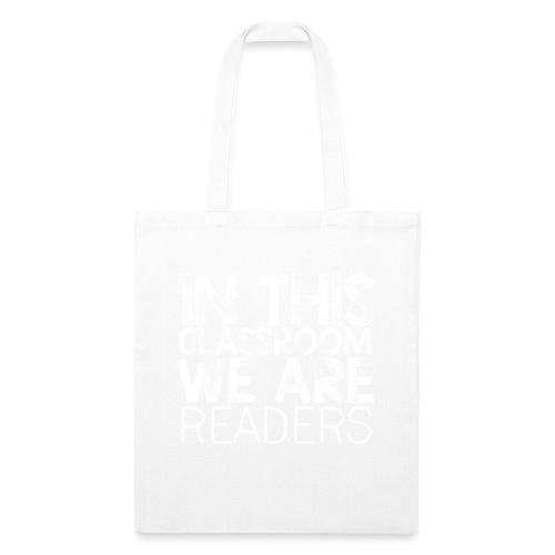 In This Classroom We Are Readers Teacher Pillow - Recycled Tote Bag