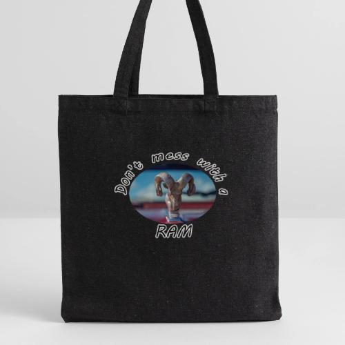 Don’t Mess with a RAM - Recycled Tote Bag