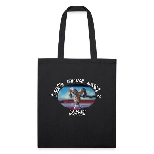 Don’t Mess with a RAM - Recycled Tote Bag