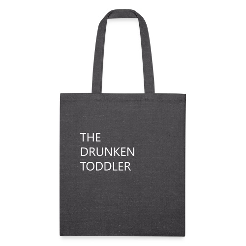 Drunken Toddler - Recycled Tote Bag