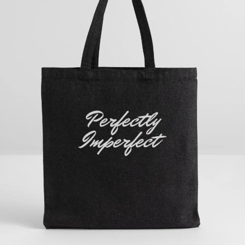 Perfectly Imperfect Merch - Recycled Tote Bag