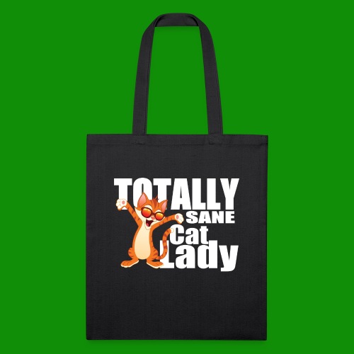 Totally Sane Cat Lady - Recycled Tote Bag
