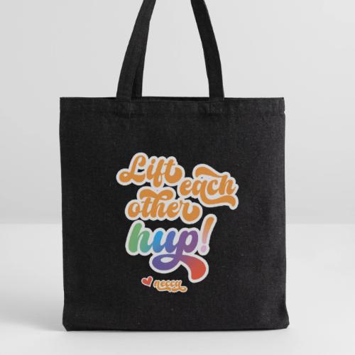 Lift each other hup! - Recycled Tote Bag
