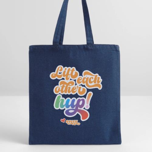 Lift each other hup! - Recycled Tote Bag