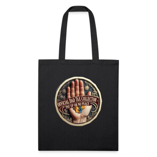 Dad Tax Collector Medallion T Shirt - Recycled Tote Bag