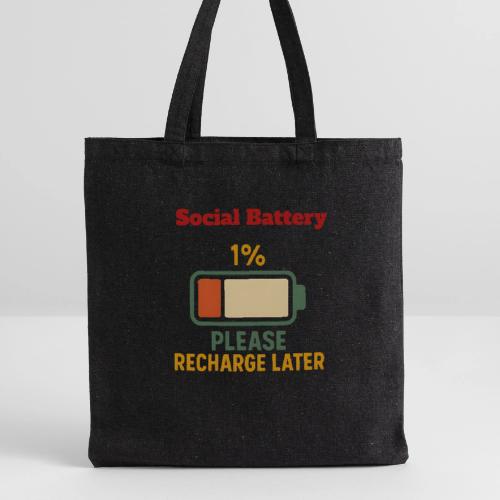 Social Battery 1 Percent Funny Saying tshirt - Recycled Tote Bag