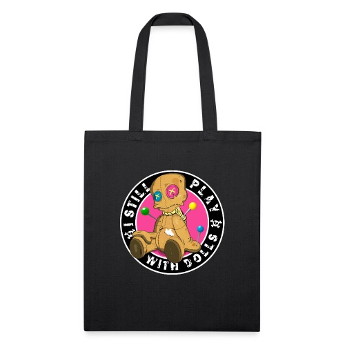 I still play with dolls. Voodoo dolls ! - Recycled Tote Bag
