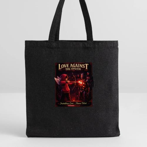 Love Against The System – Cyberpunk Art - Recycled Tote Bag
