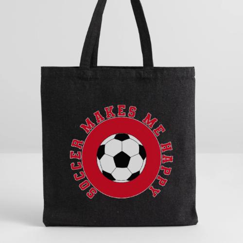 Soccer Makes Me Happy – Football Joy Graphic - Recycled Tote Bag