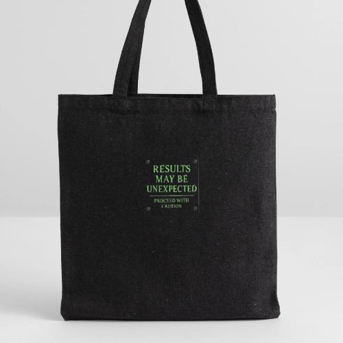 Results May Be Unexpected - Neon Green - Recycled Tote Bag