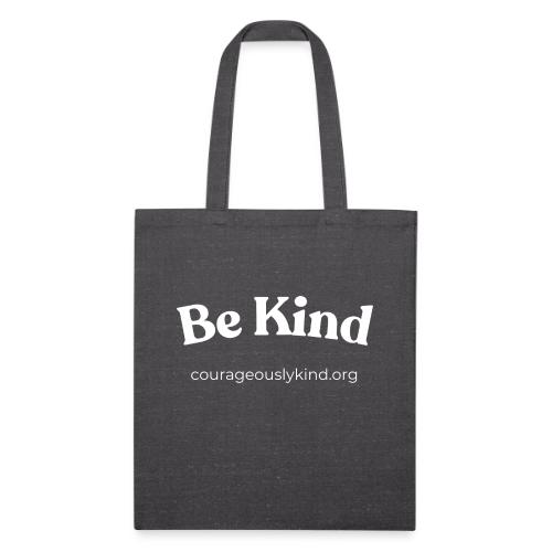Be Kind! - Recycled Tote Bag